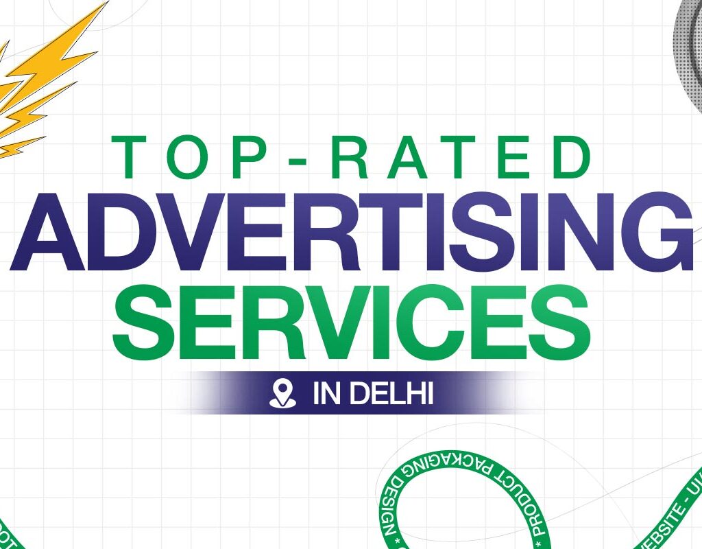 Top Rated Advertising Services in Delhi