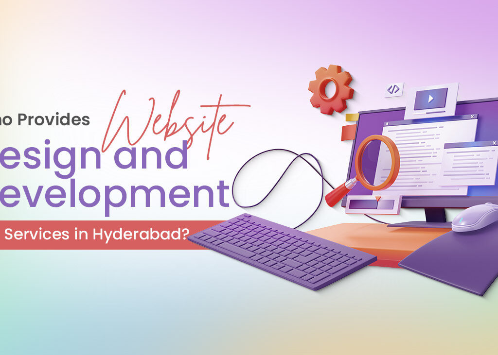 Website Design & Development services in Hyderabad