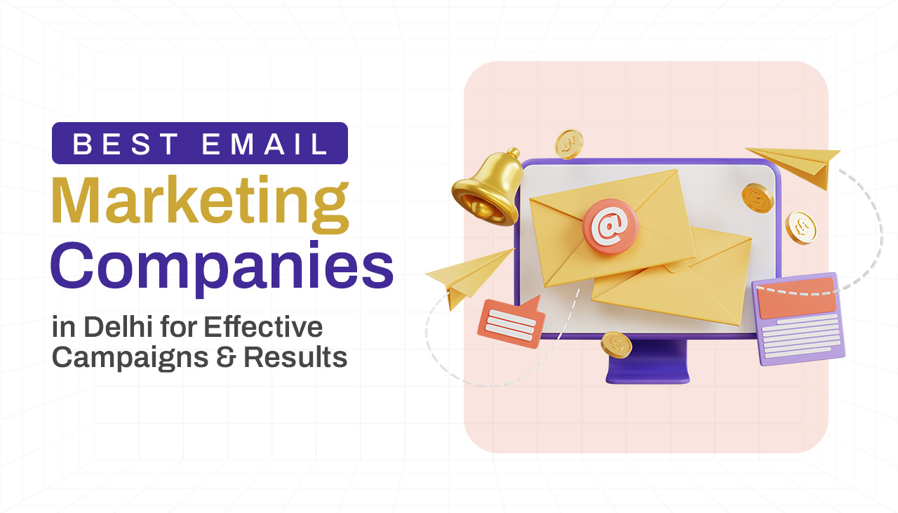 Best Email Marketing Companies in Delhi