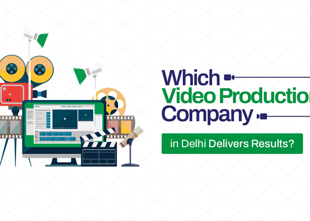 Video Production Company in Delhi
