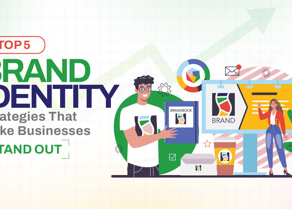 Top 5 Brand Identity Strategies